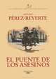 El puente de los asesinos, Arturo Perez-Reverte 