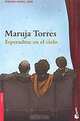 Esperadme en el cielo, Maruja Torres 