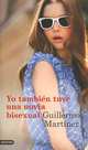 Yo tambien tuve una novia bisexual, Guillermo Martinez 