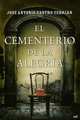 El Cementerio De La Alegria, Jose Antonio Castro Cebrian 