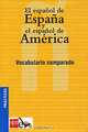El espanol de Espana y el espanol de America: Vocabulario comparado, Antonio Molero 