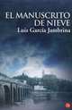 El Manuscrito de Nieve, Garcia Jambrina Luis 
