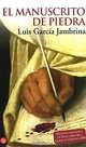 El manuscrito de piedra, Luis Garcia Jambrina 