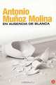 En ausencia de Blanca, Antonio Munoz Molina 