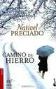 Camino de Hierro, Nativel Preciado 