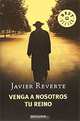Venga a nosotros tu reino, Javier Reverte 