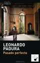 Pasado perfecto, Leonardo Padura 