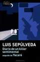 Diario de un killer sentimental seguido de Yacare, Luis Sepulveda 