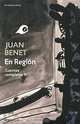 En Region: Cuentos completos 1, Juan Benet 