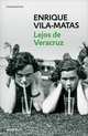 Lejos de Veracruz, Enrique Vila-Matas 