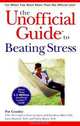 The Unofficial Guide® to Beating Stress, Pat Goudey 