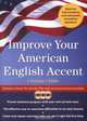 Improve Your American English Accent: Overcoming Major Obstacles to Understanding, Charlsie Childs 