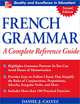 French Grammar: A Complete Reference Guide, Daniel J. Calvez 