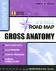 USMLE Road Map Gross Anatomy, James S. White 