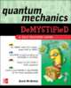 Quantum Mechanics Demystified, 