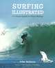 Surfing Illustrated: A Visual Guide to Wave Riding, John Robison 
