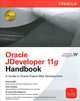 Oracle JDeveloper 11g Handbook: A Guide to Fusion Web Development, Duncan Mills, Peter Koletzke, Avrom Roy-Faderman 