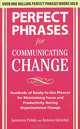 Perfect Phrases for Communicating Change, Lawrence Polsky, Antoine Greschel 