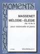 Massenet: Melodie-Elegie: Op. 10, no. 5: Pour violoncelle et piano, Jules Massenet 