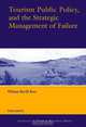 Tourism Public Policy, and the Strategic Management of Failure, William Revill Kerr 