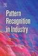 Pattern Recognition in Industry, Phiroz Bhagat 