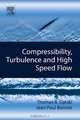 Compressibility, Turbulence and High Speed Flow, Thomas B. Gatski 