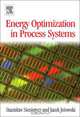 Energy Optimization in Process Systems, Stanislaw Sieniutycz 