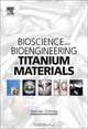 Bioscience and Bioengineering of Titanium Materials, Yoshiki Oshida 