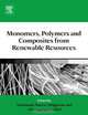 Monomers, Polymers and Composites from Renewable Resources, Mohamed Naceur Belgacem 