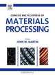 The Concise Encyclopedia of Materials Processing, John Martin 