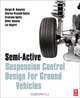 Semi-Active Suspension Control Design for Vehicles, Sergio M. Savaresi 