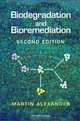 Biodegradation and Bioremediation, Martin Alexander 