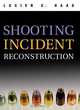 Shooting Incident Reconstruction, Lucien C. Haag 