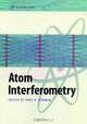 Atom Interferometry, Paul R. Berman 