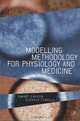 Modelling Methodology for Physiology and Medicine, Ewart Carson 