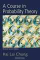 A Course in Probability Theory, Revised Edition, Kai Lai Chung 