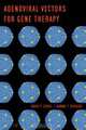 Adenoviral Vectors for Gene Therapy, David T. Curiel 