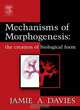 Mechanisms of Morphogenesis, JAMIE DAVIES 