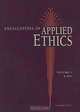 Encyclopedia of Applied Ethics, Four-Volume Set, Dan Callahan 