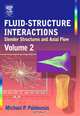 Fluid-Structure Interactions,2, Michael P. Paidoussis 