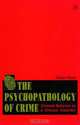 The Psychopathology of Crime, Adrian Raine 