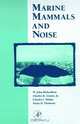 Marine Mammals and Noise, W. John Richardson 