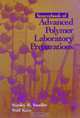 Sourcebook of Advanced Polymer Laboratory Preparations, Stanley R. Sandler 