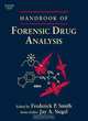 Handbook of Forensic Drug Analysis, Fred Smith 