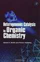 Heterogeneous Catalysis in Organic Chemistry, Gerard V. Smith 