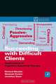 Succeeding with Difficult Clients, Wessler 