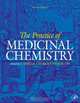 The Practice of Medicinal Chemistry, Camille Georges Wermuth 