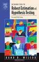 Introduction to Robust Estimation and Hypothesis Testing, Rand R. Wilcox 