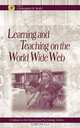 Learning and Teaching on the World Wide Web, Christopher R. Wolfe 