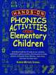 Hands–On Phonics Activities for Elementary Children, Karen Meyers Stangl 